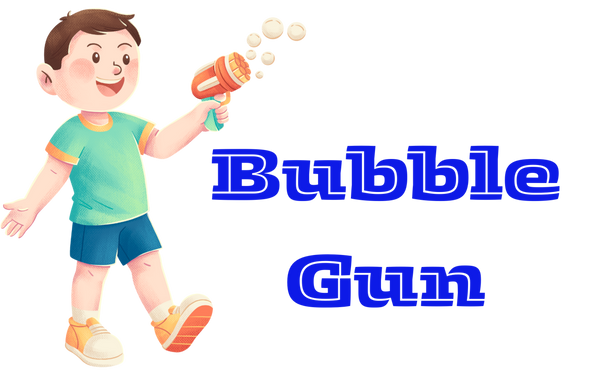 Bubble Gun